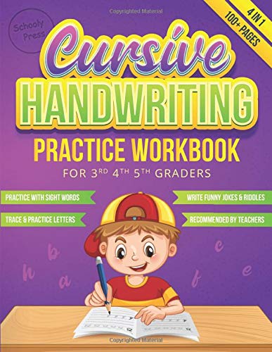 Cursive Handwriting Practice Workbook for 3rd 4th 5th Graders: Learning Cursive with Alphabet Tracing, Connectors, Sight Words, 4 in 1, Handwriting Book for Kids with more than 100 Pages